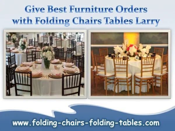 Give Best Furniture Orders with Folding Chairs Tables Larry
