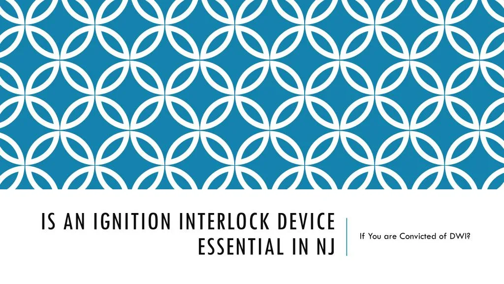 is an ignition interlock device essential in nj