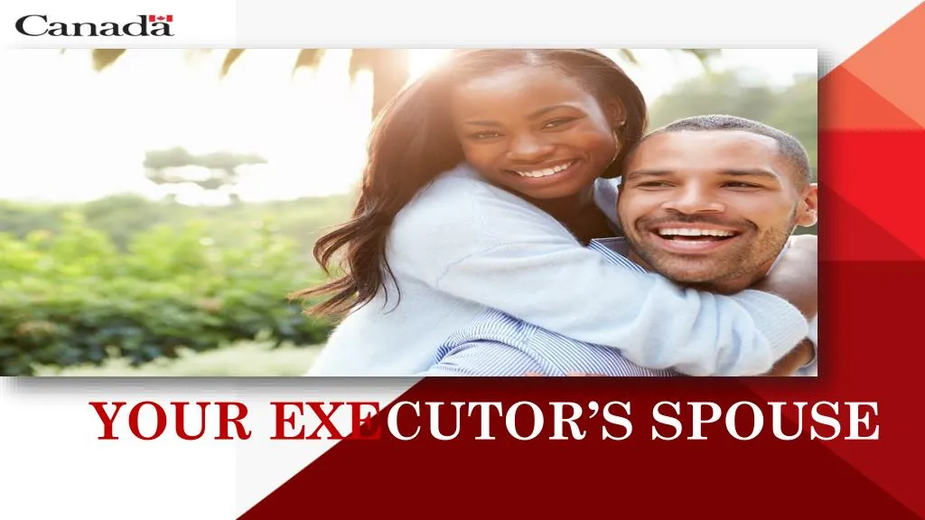 your exe cutor s spouse