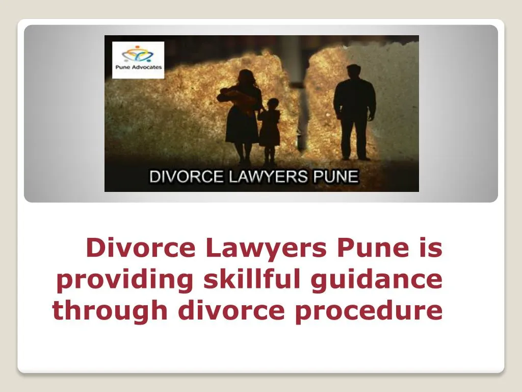 divorce lawyers pune is providing skillful guidance through divorce procedure