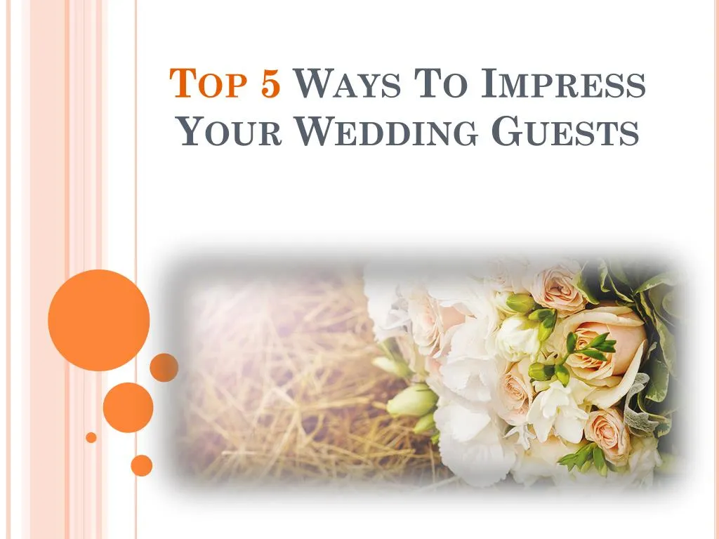 top 5 ways to impress your wedding guests