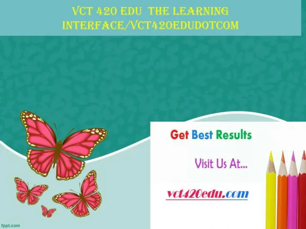 VCT 420 EDU The learning interface/vct420edudotcom
