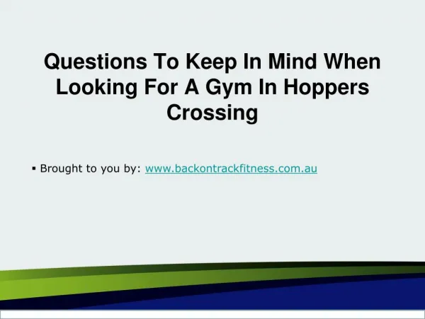 Questions To Keep In Mind When Looking For A Gym In Hoppers Crossing