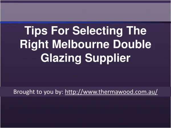 Tips For Selecting The Right Melbourne Double Glazing Supplier
