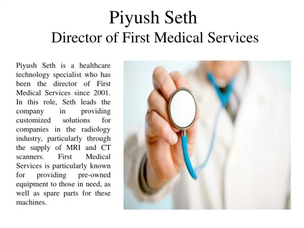 Piyush Seth Director of First Medical Services