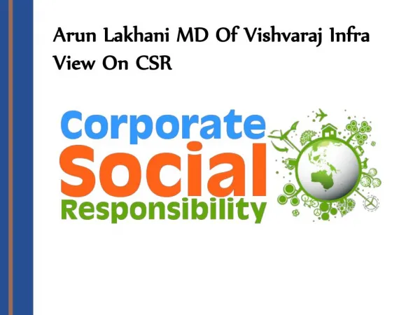 Arun Lakhani MD Of Vishvaraj Infra View On CSR