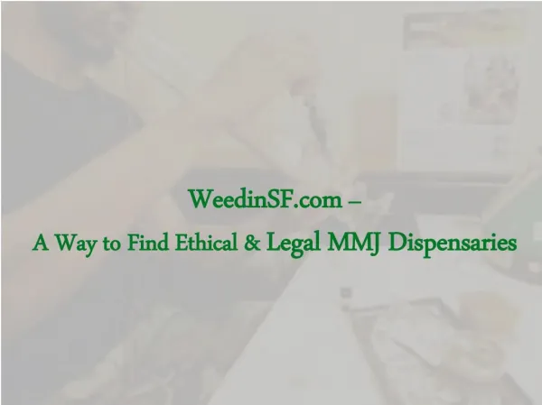 Weedinsf.com - Online Portal to Find Ethical & Legal MMJ Dispensaries
