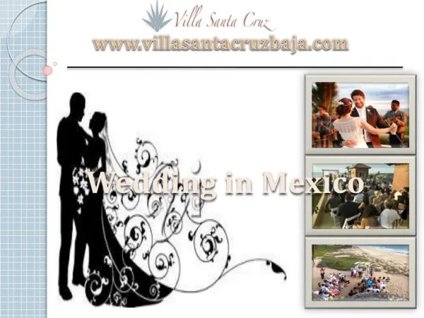 Weddings in Mexico at villasantacruzbaja.com