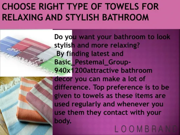 CHOOSE RIGHT TYPE OF TOWELS FOR RELAXING AND STYLISH BATHROOM