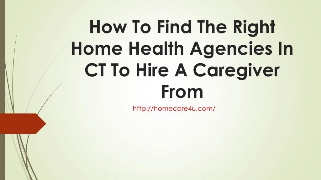 how to find the right home health agencies in ct to hire a caregiver from