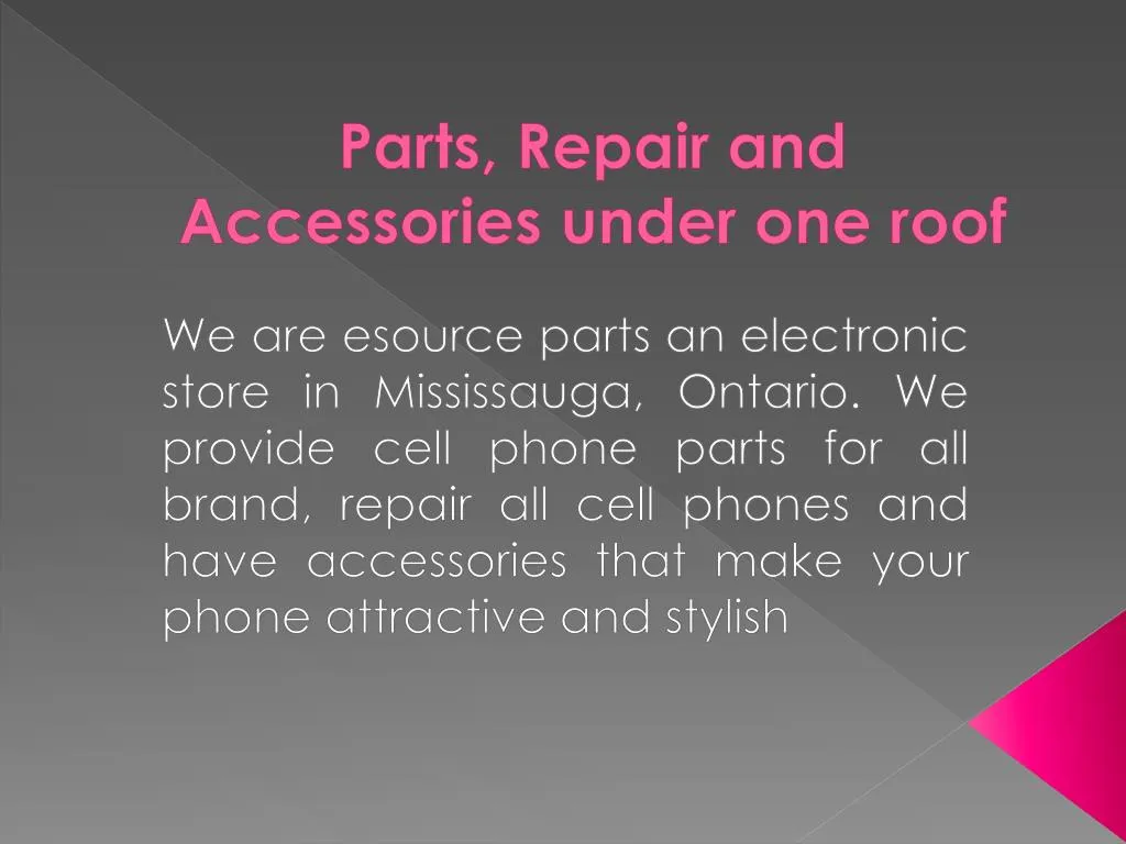 parts repair and accessories under one roof