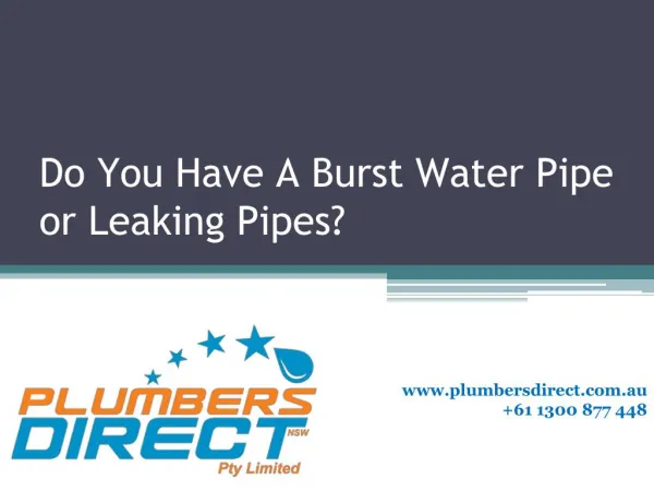 Do you have a burst water pipe or water leaking problems?