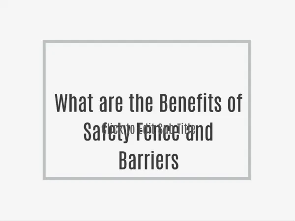 What are the Benefits of Safety Fence and Barriers