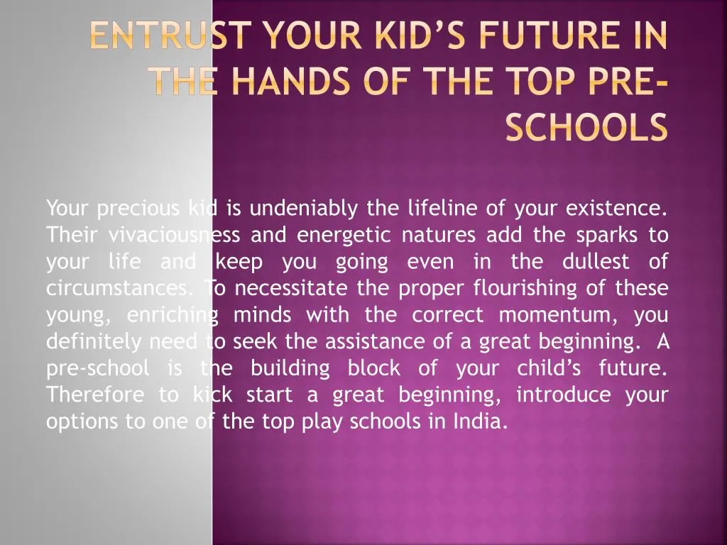 entrust your kid s future in the hands of the top pre schools