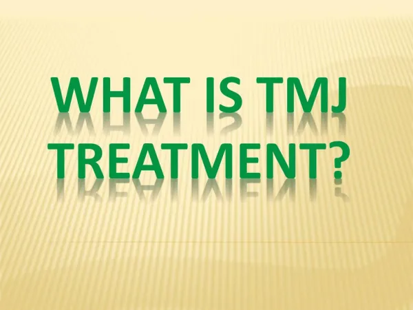 What is TMJ Treatment?