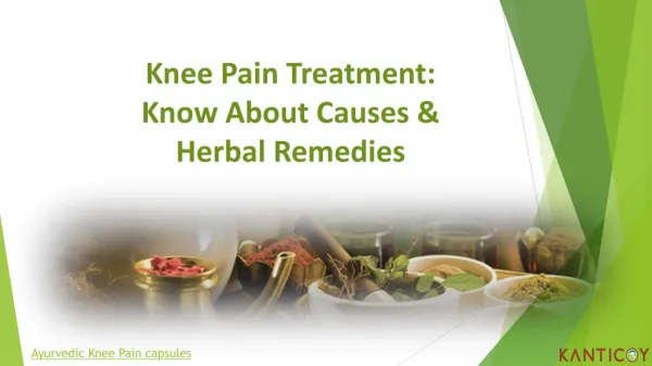 Knee Pain Treatment: Know about Causes & Herbal Remedies