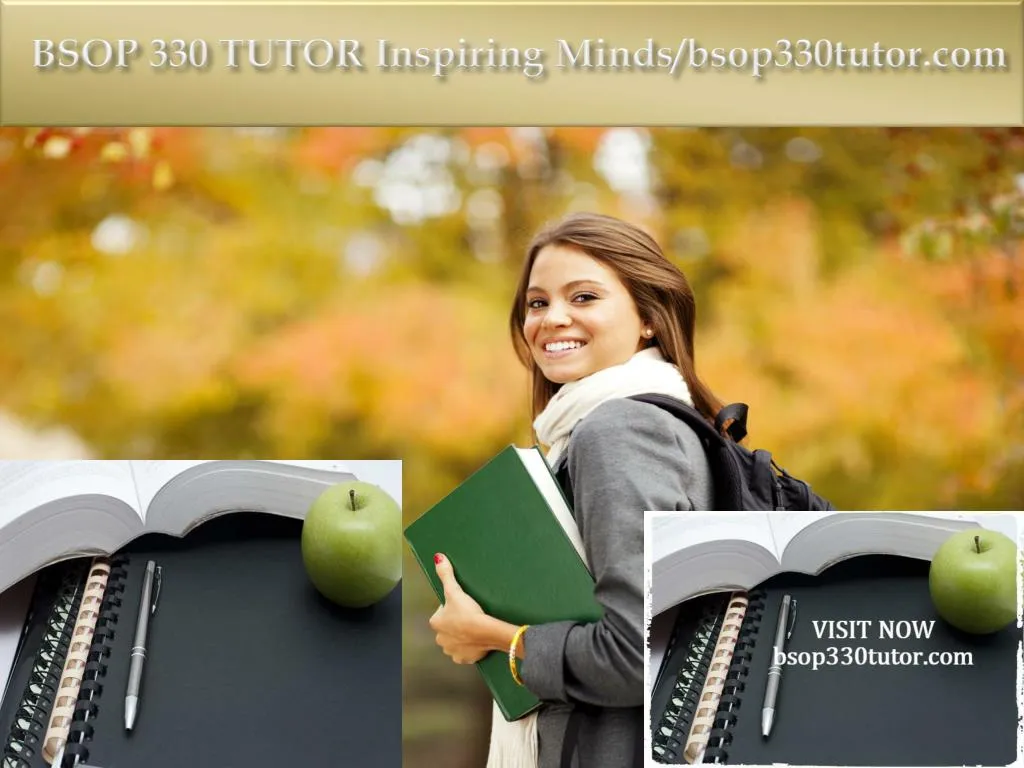 bsop 330 tutor inspiring minds bsop330tutor com