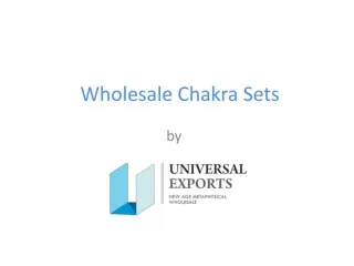 Wholesale Chakra Sets | Alakik.net - Universal Exports - slide 1
