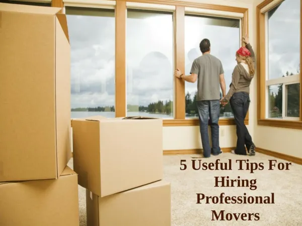 Hiring Professional Movers | Essential Tips