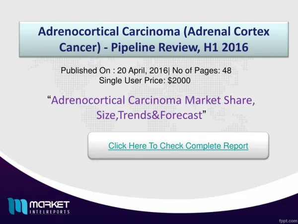 Key Factors Adrenocortical Carcinoma (Adrenal Cortex Cancer) Market 2016