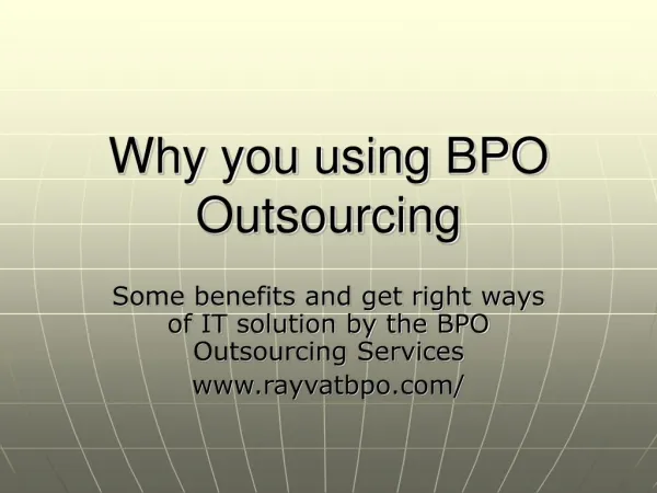 Why you using BPO Outsourcing