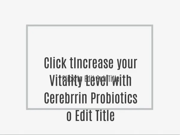 Maintain your Overall Health with Cerebrrin Probiotics