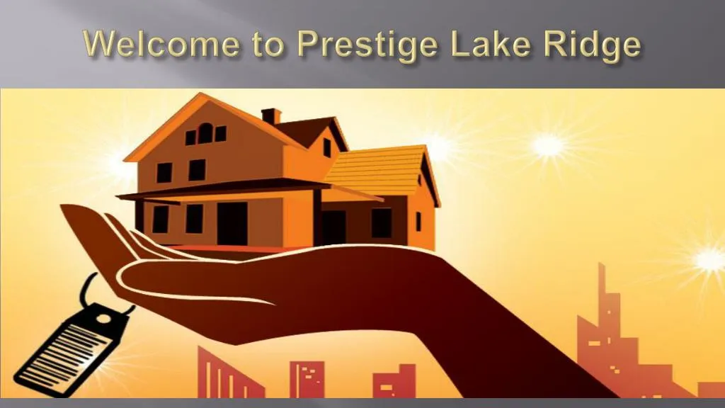 welcome to prestige lake ridge