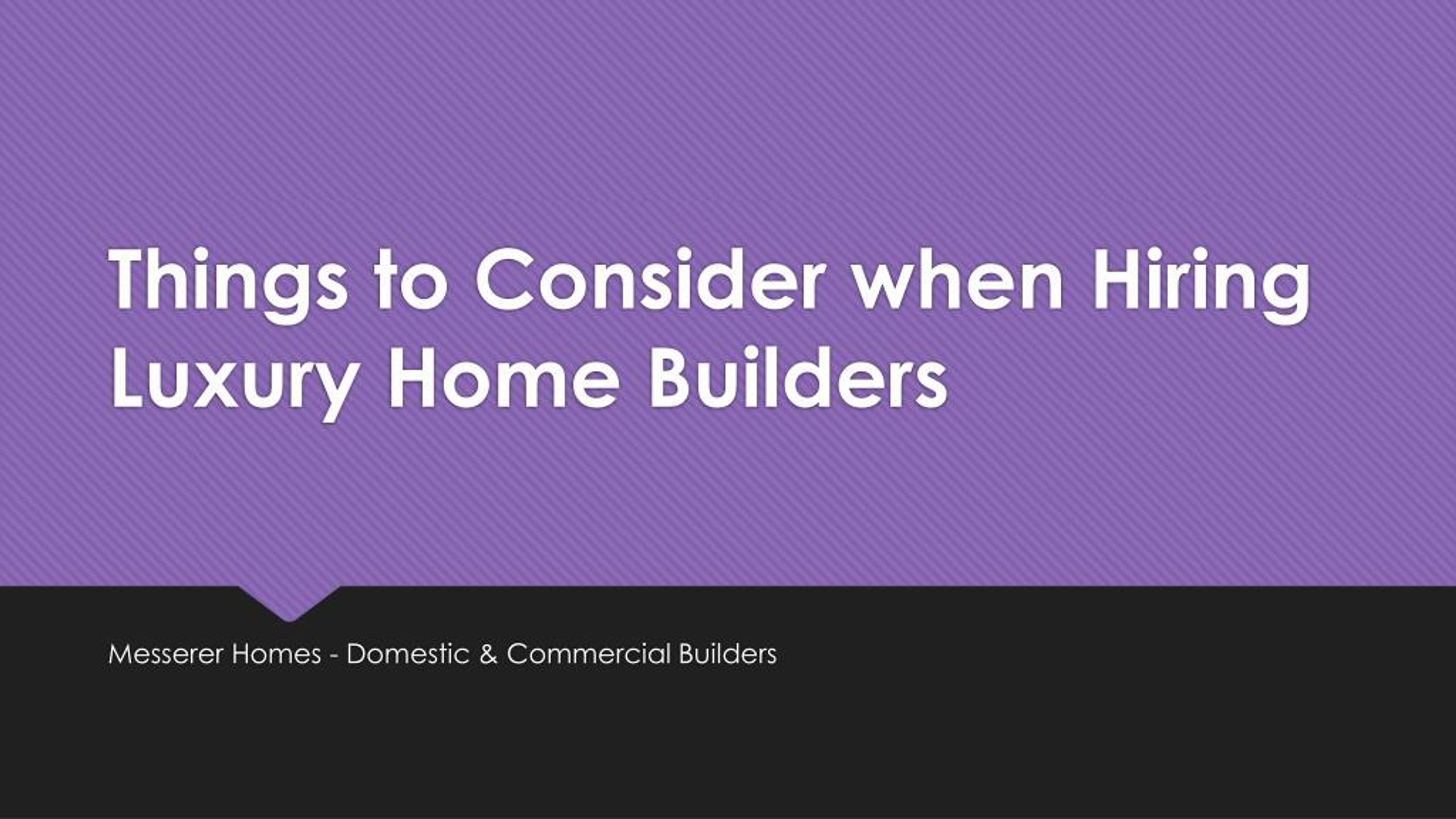 PPT - Things to Consider when Hiring Luxury Home Builders PowerPoint ...