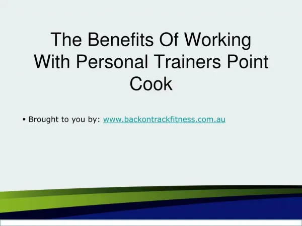 The Benefits Of Working With Personal Trainers Point Cook