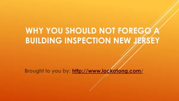 Why You Should Not Forego A Building Inspection New Jersey