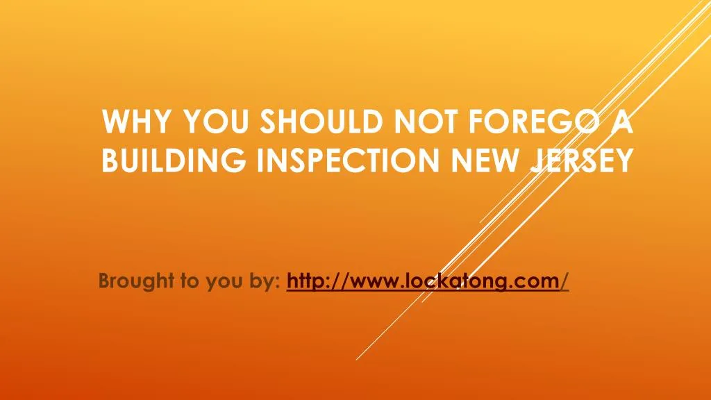 why you should not forego a building inspection new jersey