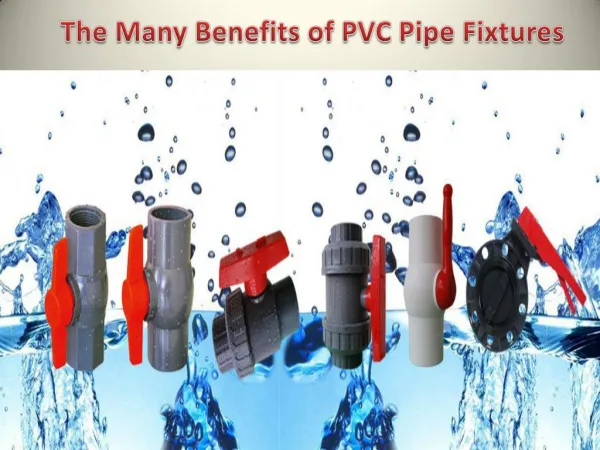The Many Benefits of PVC Pipe Fixtures