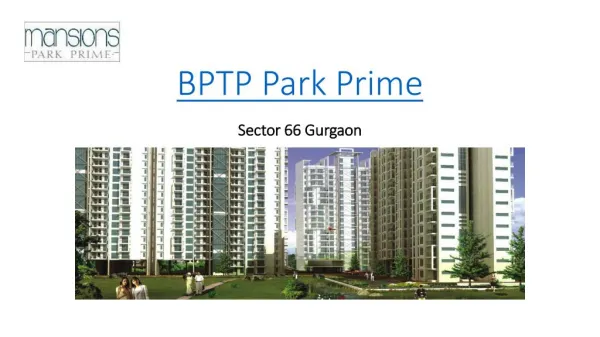 Bptp Park Prime, Sector 66 Gurgoan