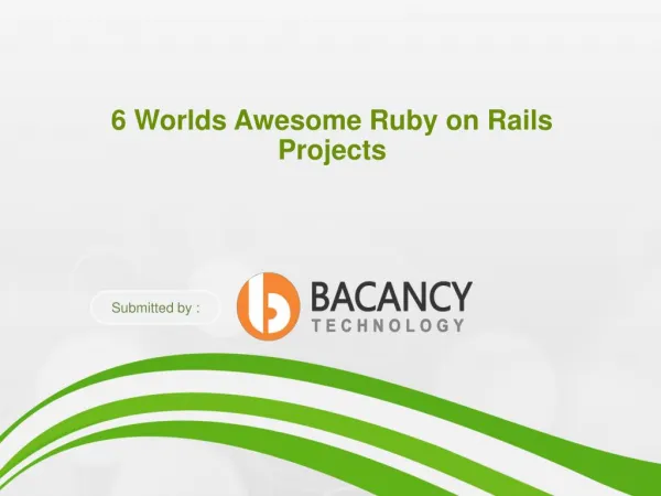 6 Worlds Awesome Ruby on Rails Projects