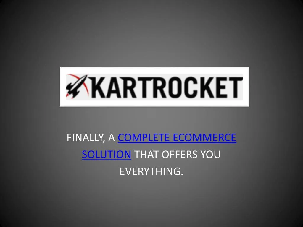 finally a complete ecommerce solution that offers you everything