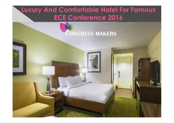 Comfortable Accommodation For Famous ECE Conference 2016
