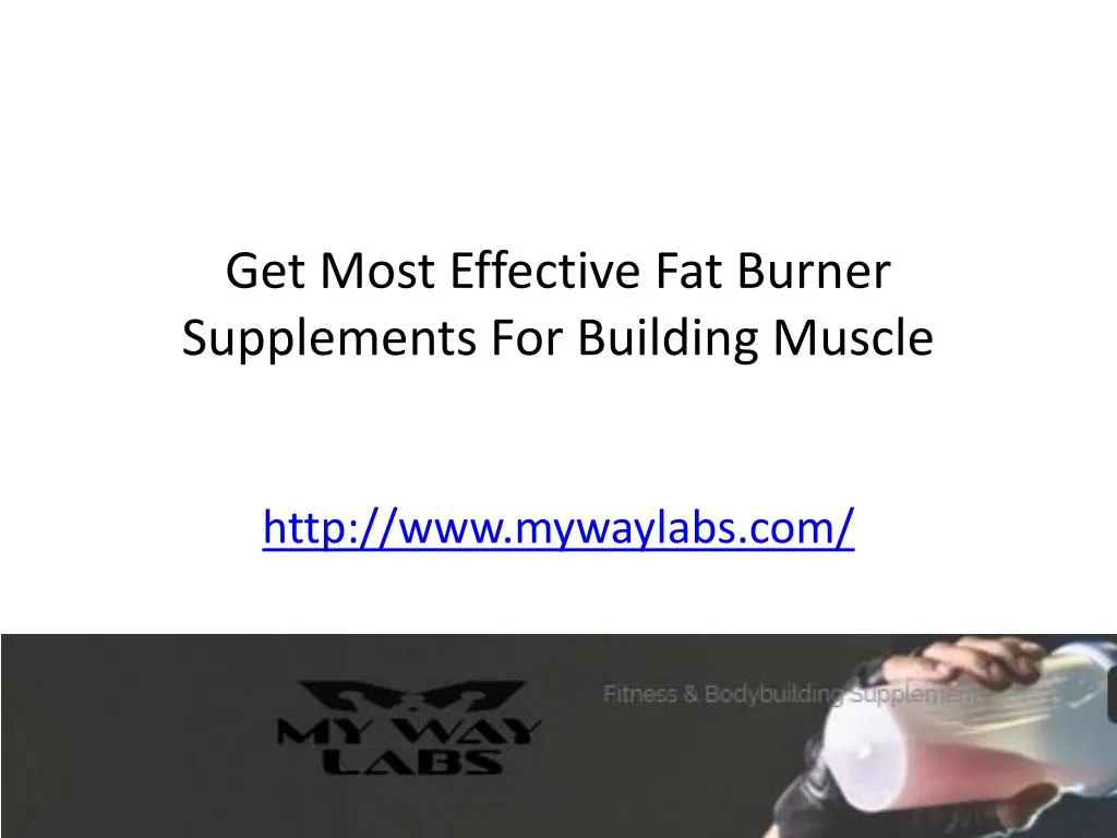 get most effective fat burner supplements for building muscle