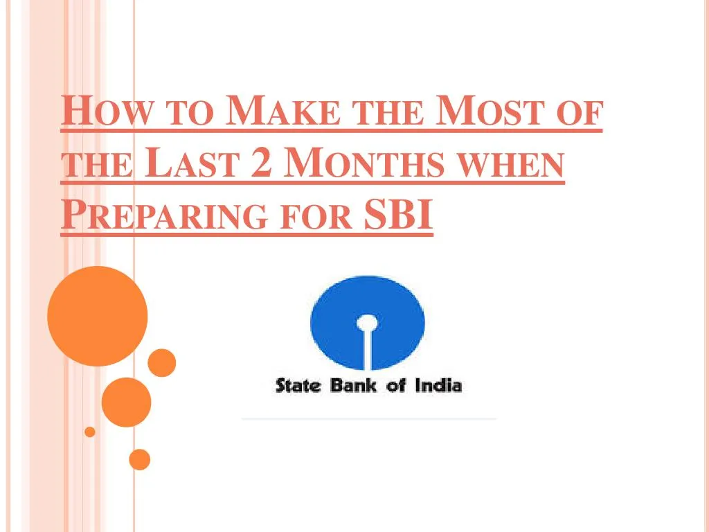 how to make the most of the last 2 months when preparing for sbi