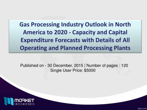 Gas Processing Industry Outlook in North America to 2020