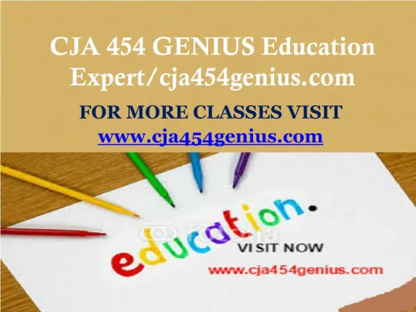 CJA 454 GENIUS Education Expert/cja454genius.com