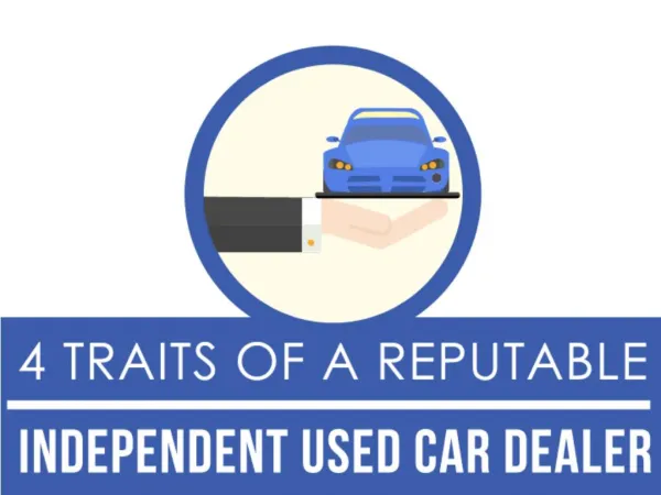 4 Traits of a Reputable Independent Used Car Dealer