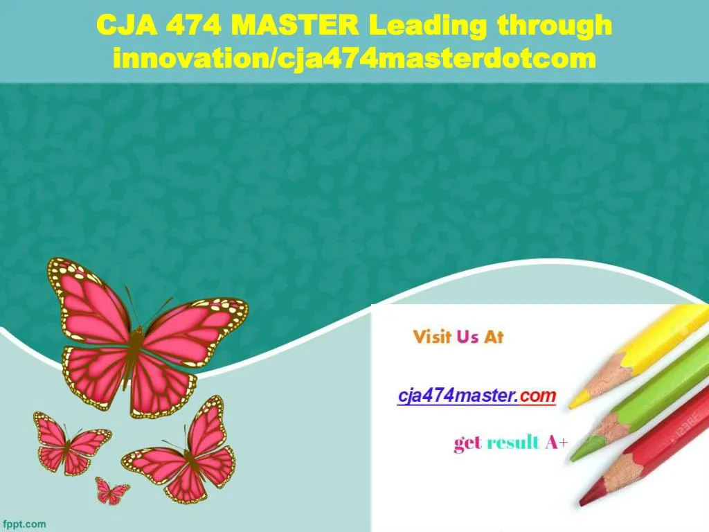 cja 474 master leading through innovation cja474masterdotcom