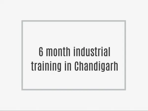 6 month Training in Chandigarh