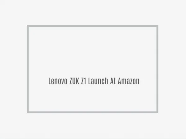 Lenovo ZUK Z1 Launch At Amazon