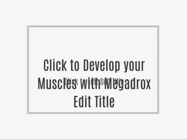 Develop your Muscles with Megadrox