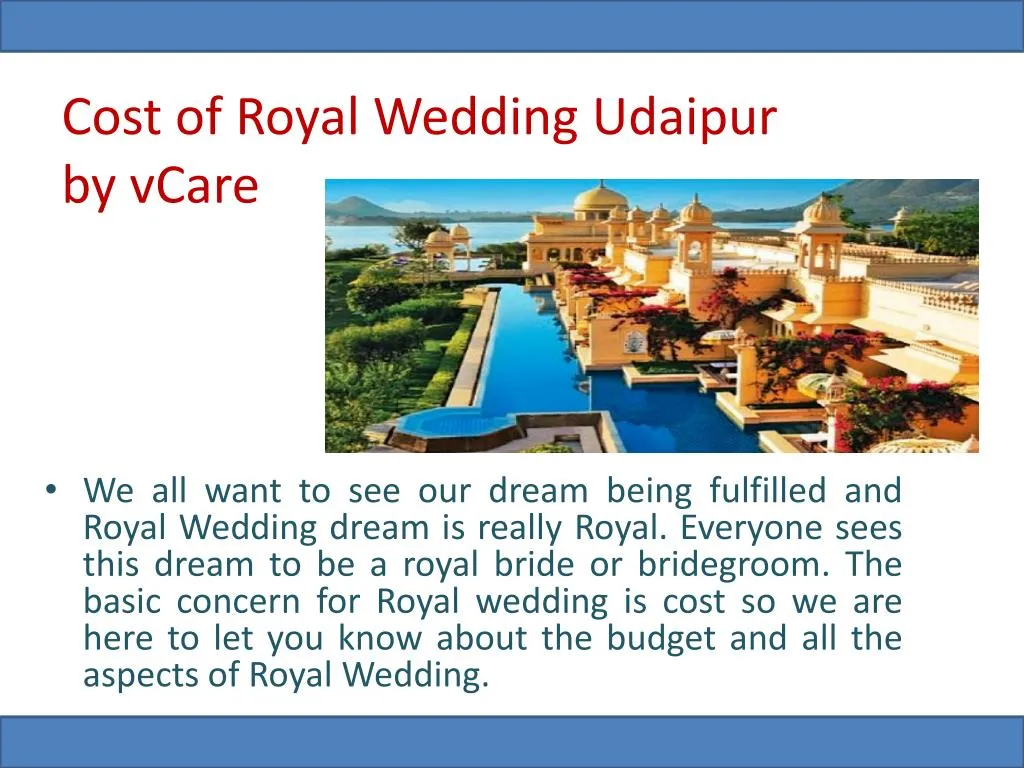 cost of royal wedding udaipur by vcare