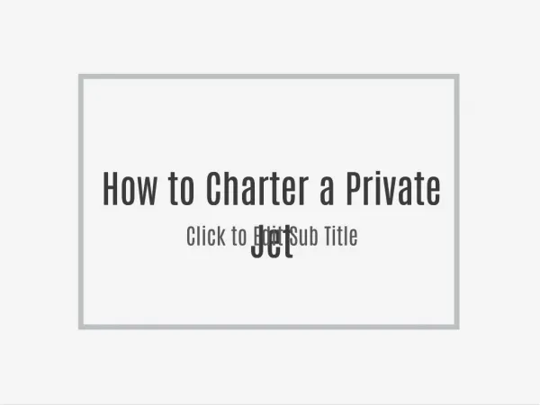 How to Charter a Private Jet
