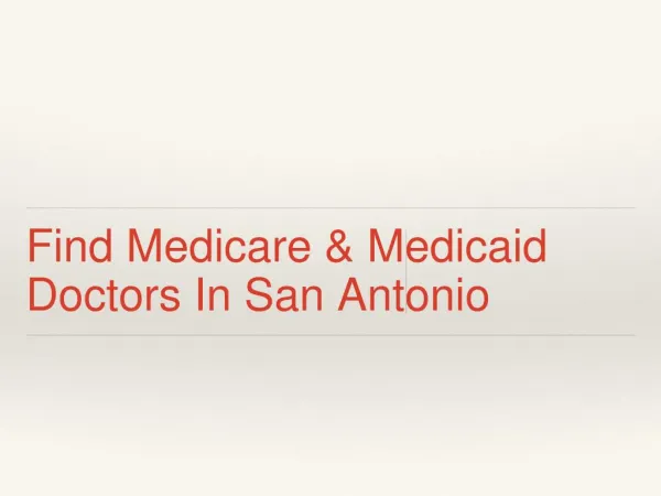 Find Medicare & Medicaid Doctors In San Antonio