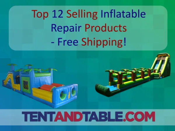Top 12 Selling Inflatable Repair Products - Free Shipping!