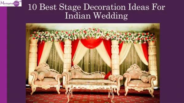 Top 10 Stage Decoration Ideas For Indian Wedding